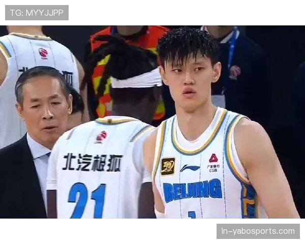 曾凡博确定常规赛末轮复出 北京锋线迎回关键轮换